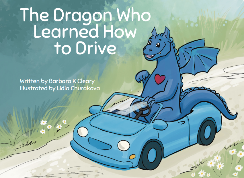 Book cover of 'The Dragon Who Learned How to Drive' with Zobie, a blue dragon with a red heart on his chest, driving a blue kid's car.